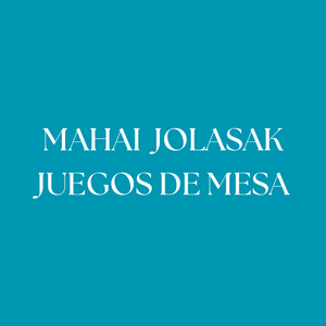 MAHAI JOLASAK - JUEGOS DE MESA