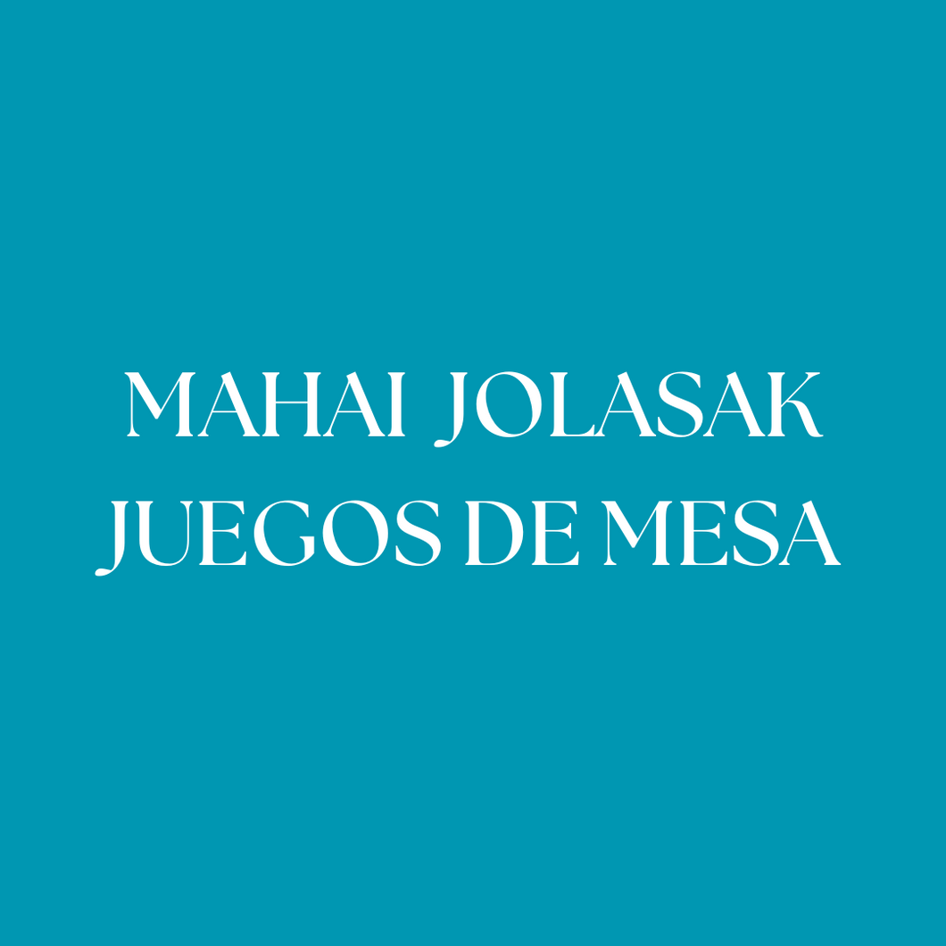 MAHAI JOLASAK - JUEGOS DE MESA